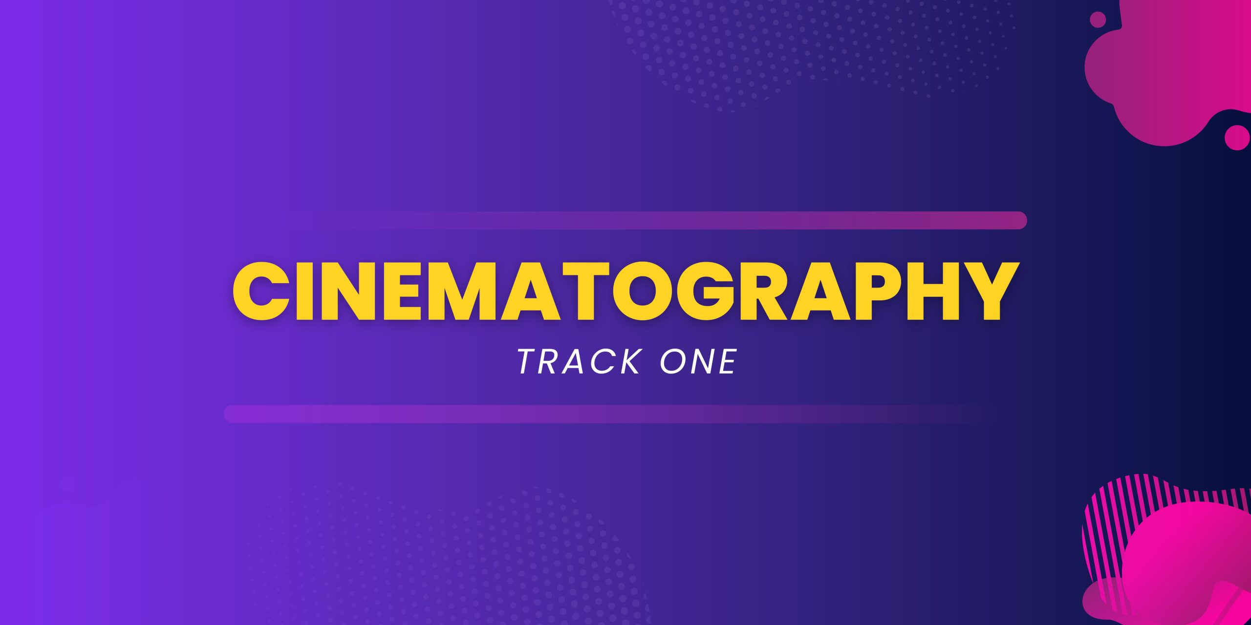 Cinematography Learning Track 1